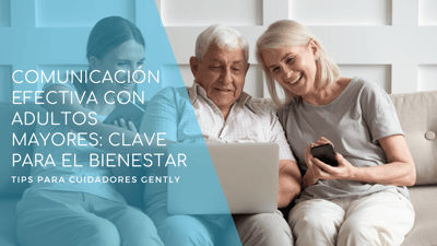 Comunicación Efectiva con Adultos Mayores: Clave para el Bienestar